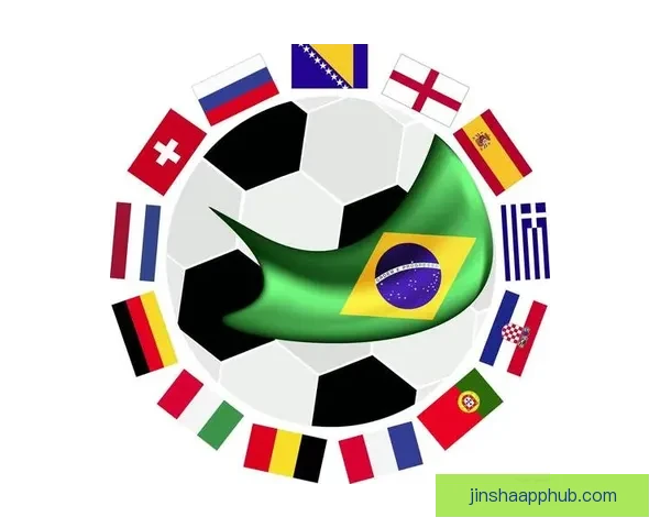 聚焦2026世界杯各队综合实力排名变化与冠军格局前瞻分析